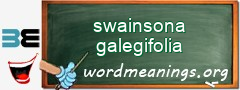 WordMeaning blackboard for swainsona galegifolia